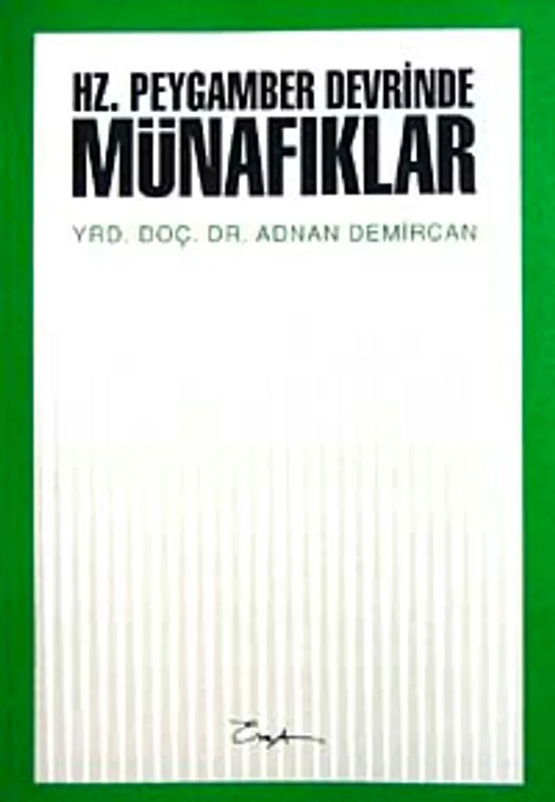 Hz. Peygamber Devrinde Münafıklar