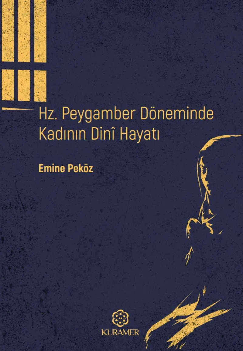 Hz. Peygamber Döneminde Kadının Din&icirc; Hayatı