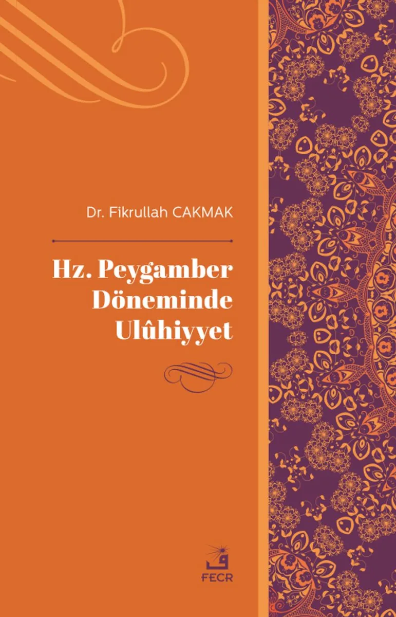 Hz. Peygamber Döneminde Ul&ucirc;hiyyet