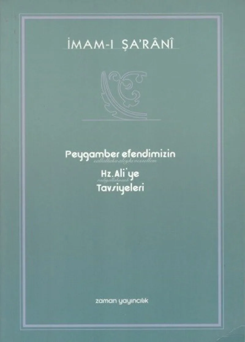 Hz.Peygamber Efendimizin Hz.Ali'ye Tavsiyeleri