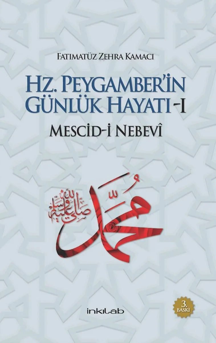 Hz. Peygamber'in Günlük Hayatı 1 Mescid-i Nebevi