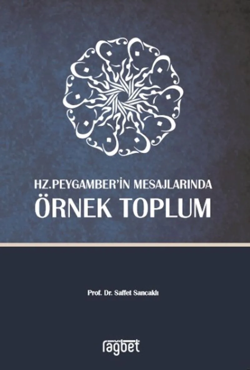 Hz. Peygamber'in Mesajlarında Örnek Toplum