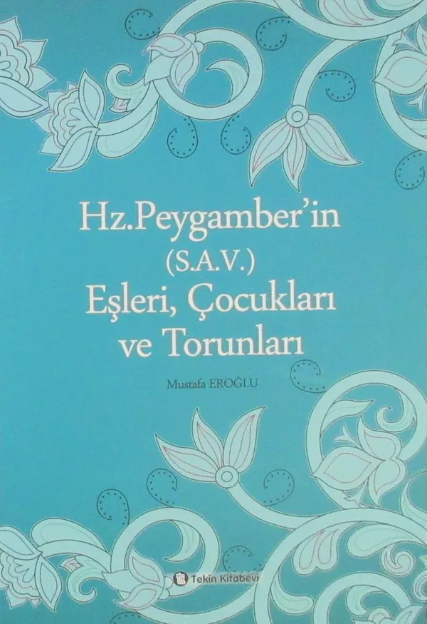 Hz. Peygamber'in (s.a.v.) Eşleri, Çocukları ve Torunları