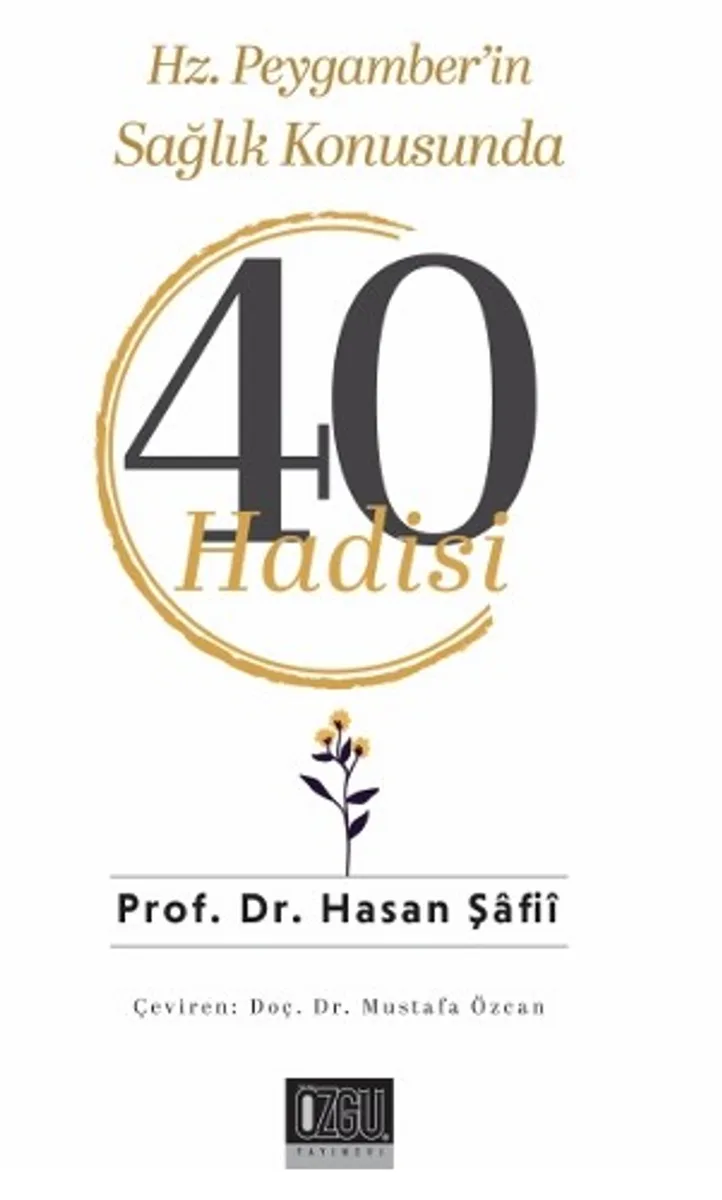 Hz. Peygamber'in Sağlık Konusunda 40 Hadisi
