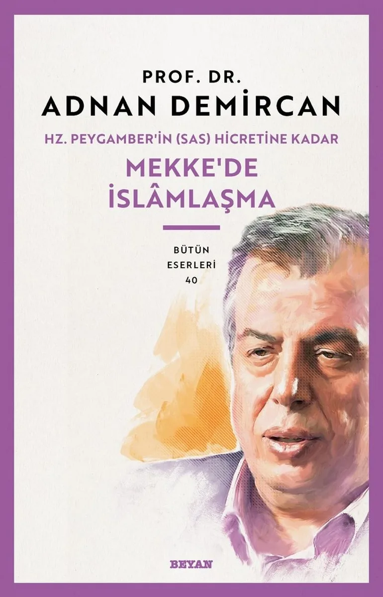 Hz. Peygamber'in (SAS) Hicretine Kadar Mekke'de İslamlaşma