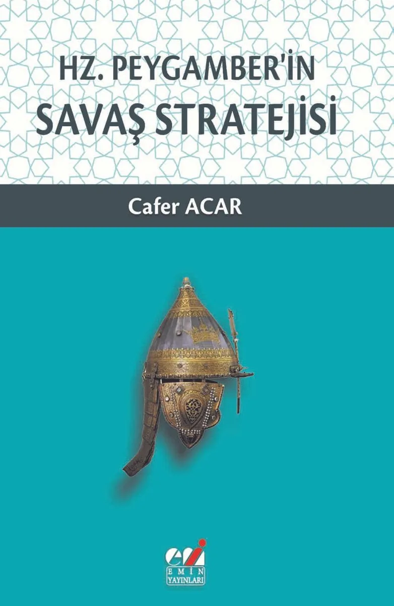 Hz. Peygamber'in Savaş Stratejisi
