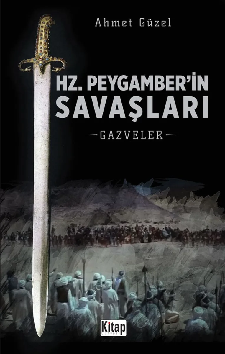 Hz. Peygamber'in Savaşları Gazveler