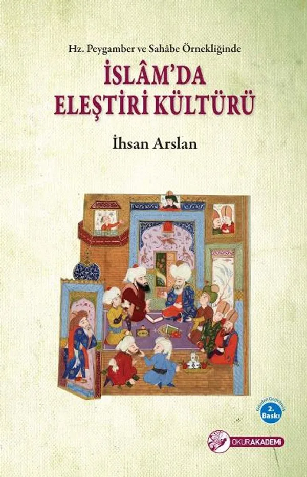 Hz. Peygamber ve Sahabe Örnekliğinde İslam' da Eleştiri Kültürü