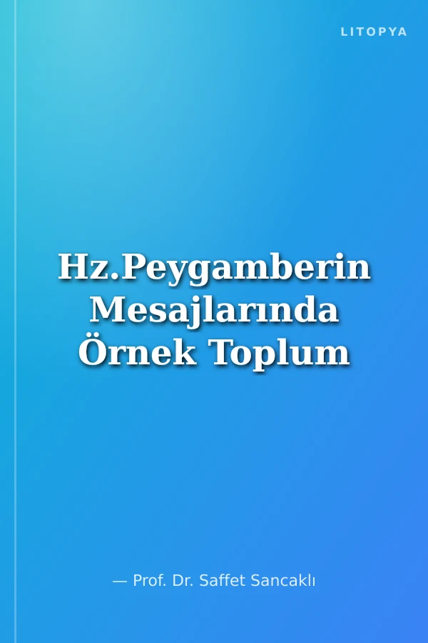 Hz.Peygamberin Mesajlarında Örnek Toplum