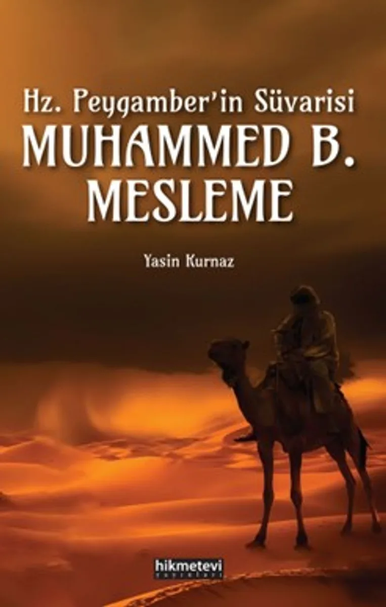 Hz.Peygamberin Süvarisi Muhammed B. Mesleme