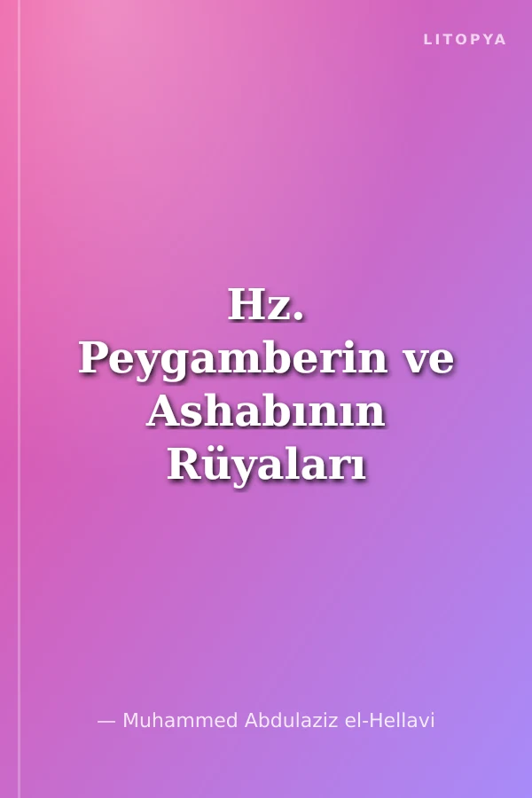 Hz. Peygamberin ve Ashabının Rüyaları