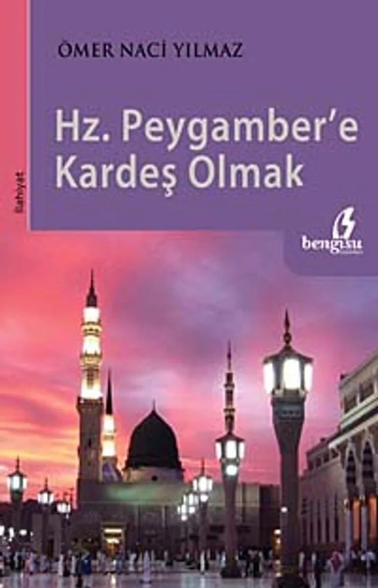 Hz. Peygamberle Kardeş Olmak