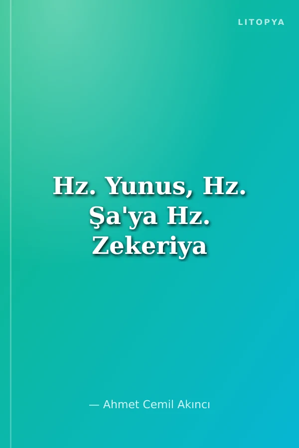 Hz. Yunus, Hz. Şa'ya Hz. Zekeriya