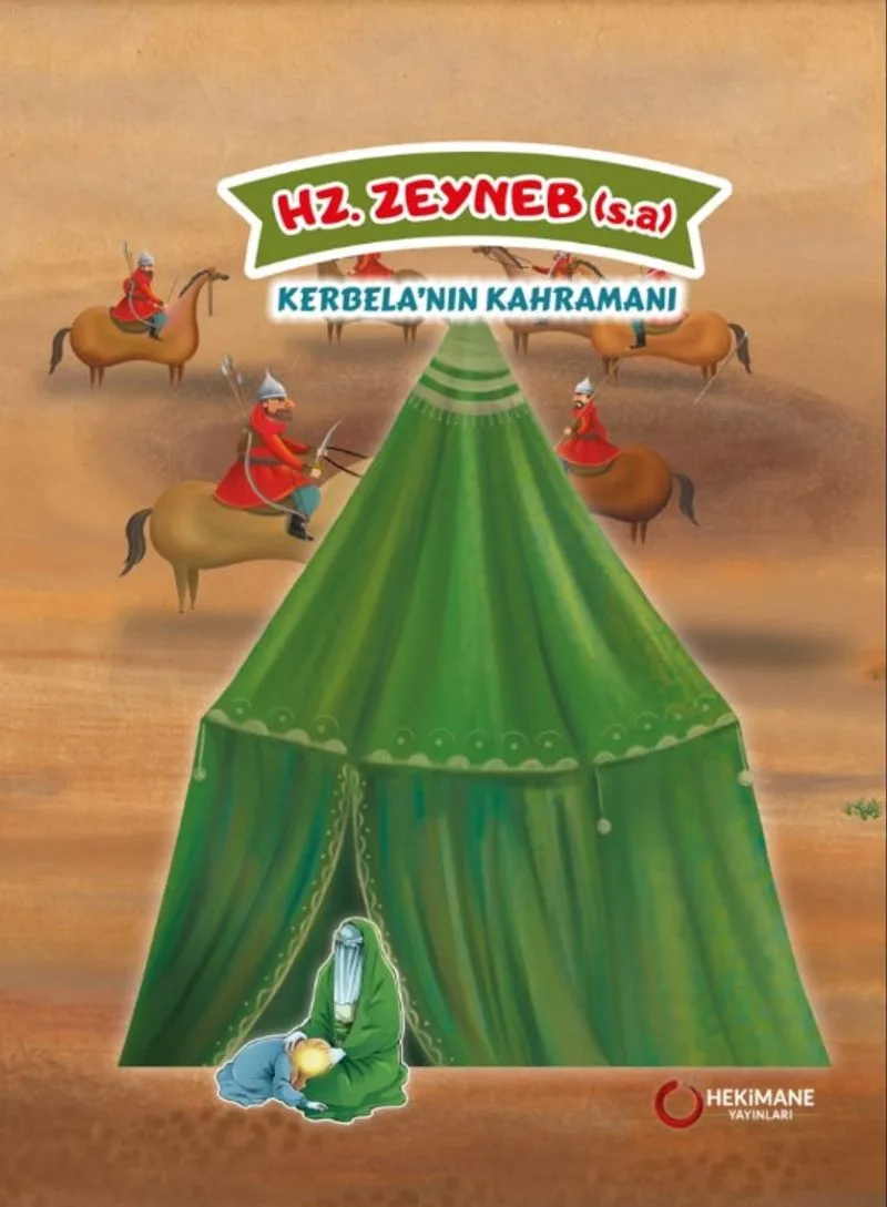 Hz. Zeyneb (s.a.) Kerbela'nın Kahramanı