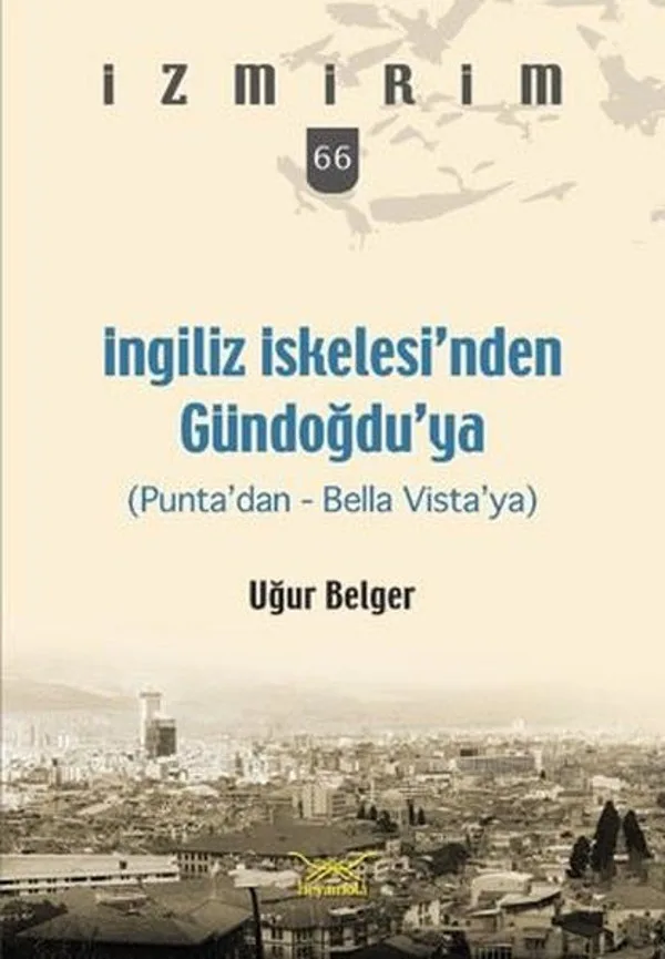 İngiliz Iskelesi'nden Gündoğdu'ya