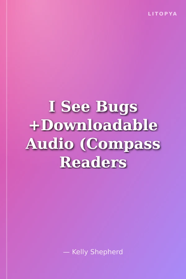 I See Bugs +Downloadable Audio (Compass Readers 1) below A1