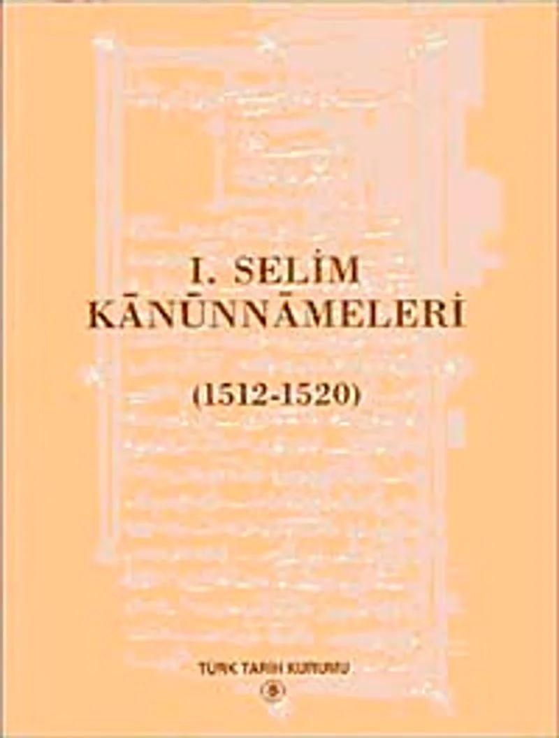 I. Selim Kanunnameleri (1512 - 1520)