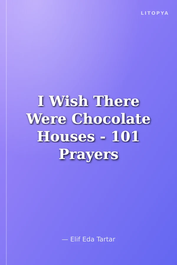 I Wish There Were Chocolate Houses - 101 Prayers Of Şirin (İngilizce)