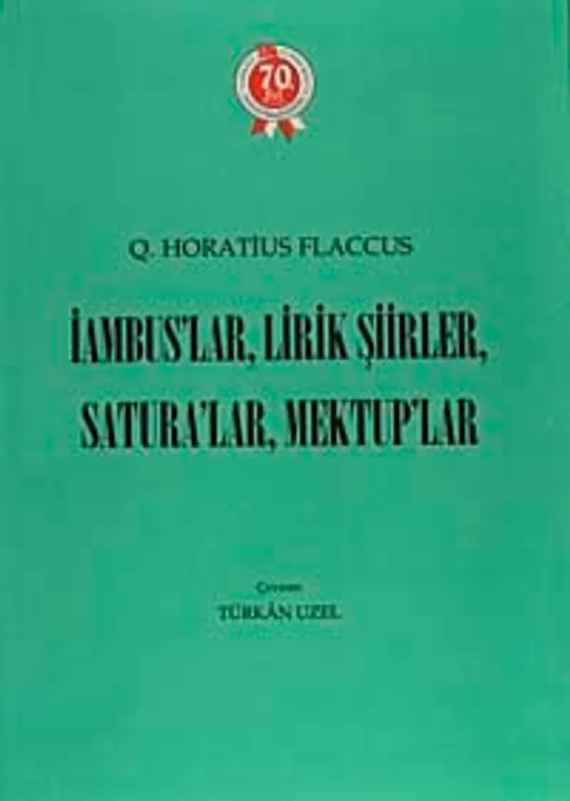 İambus'lar, Lirik Şiirler, Satura'lar, Mektuplar