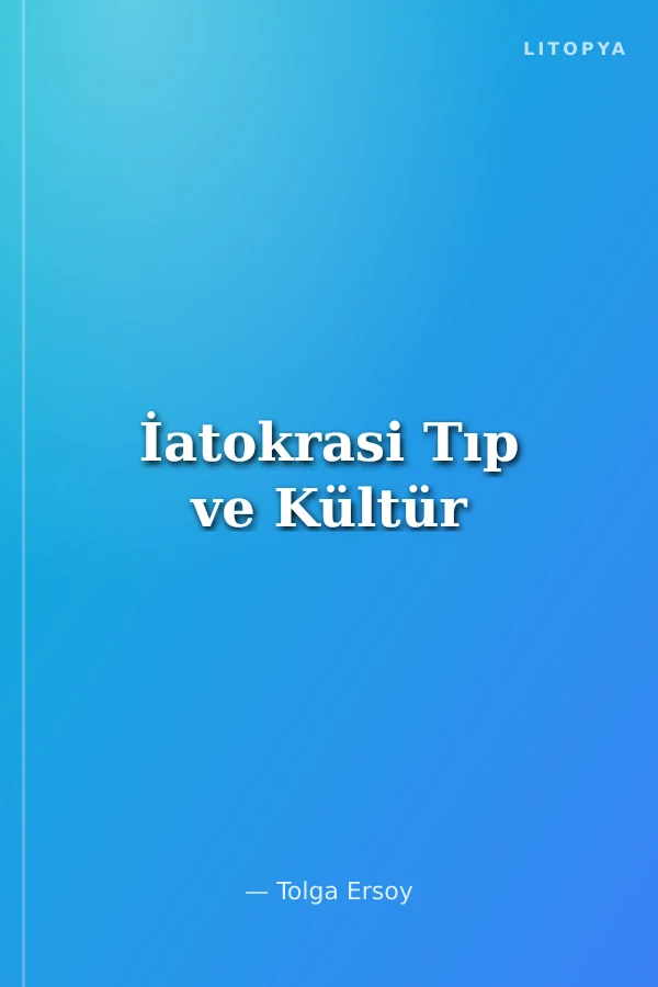 İatokrasi Tıp ve Kültür