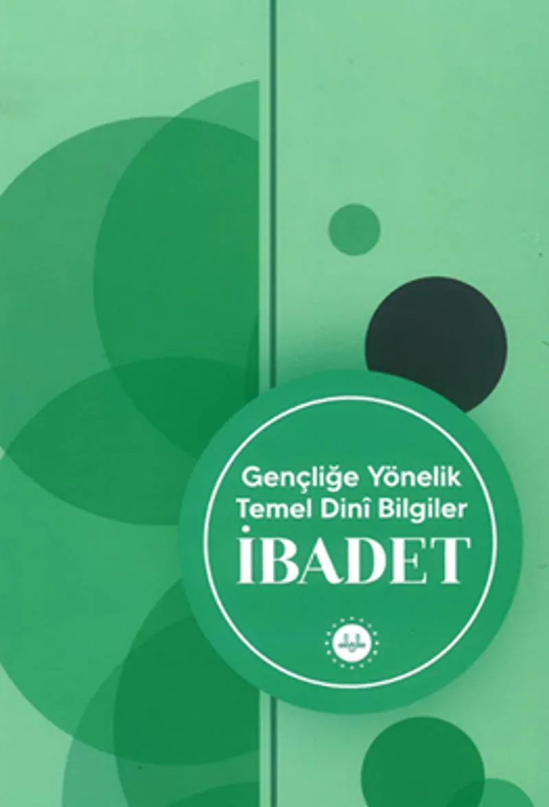İbadet Gençliğe Yönelik Temel Dini Bilgiler