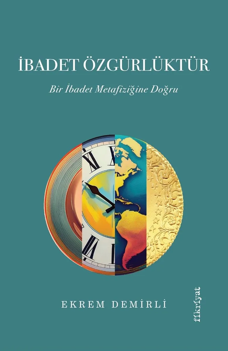 İbadet Özgürlüktür Bir İbadet Metafiziğine Doğru