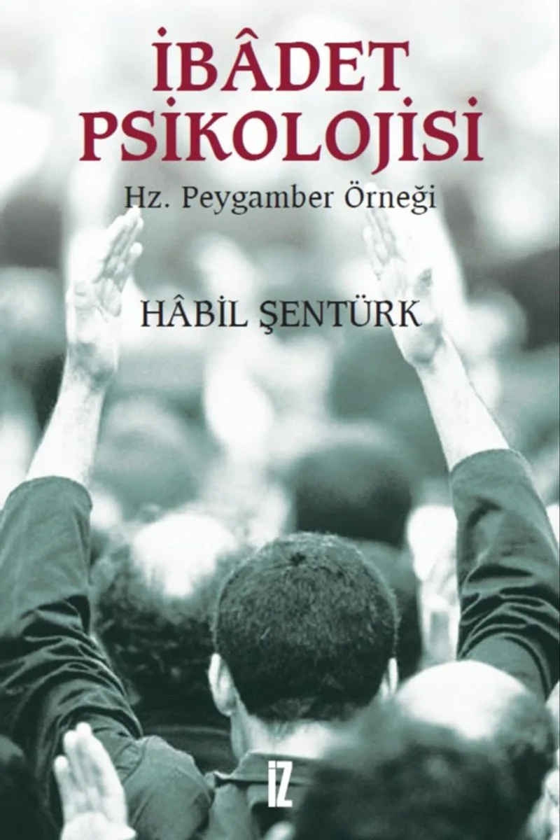 İbadet Psikolojisi Hz. Peygamber Örneği