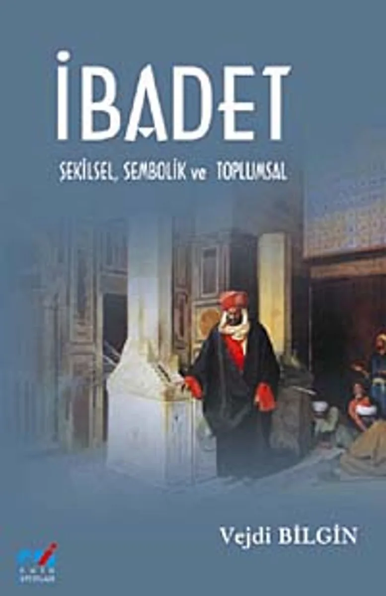 İbadet Şekilsel Sembolik ve Toplumsal