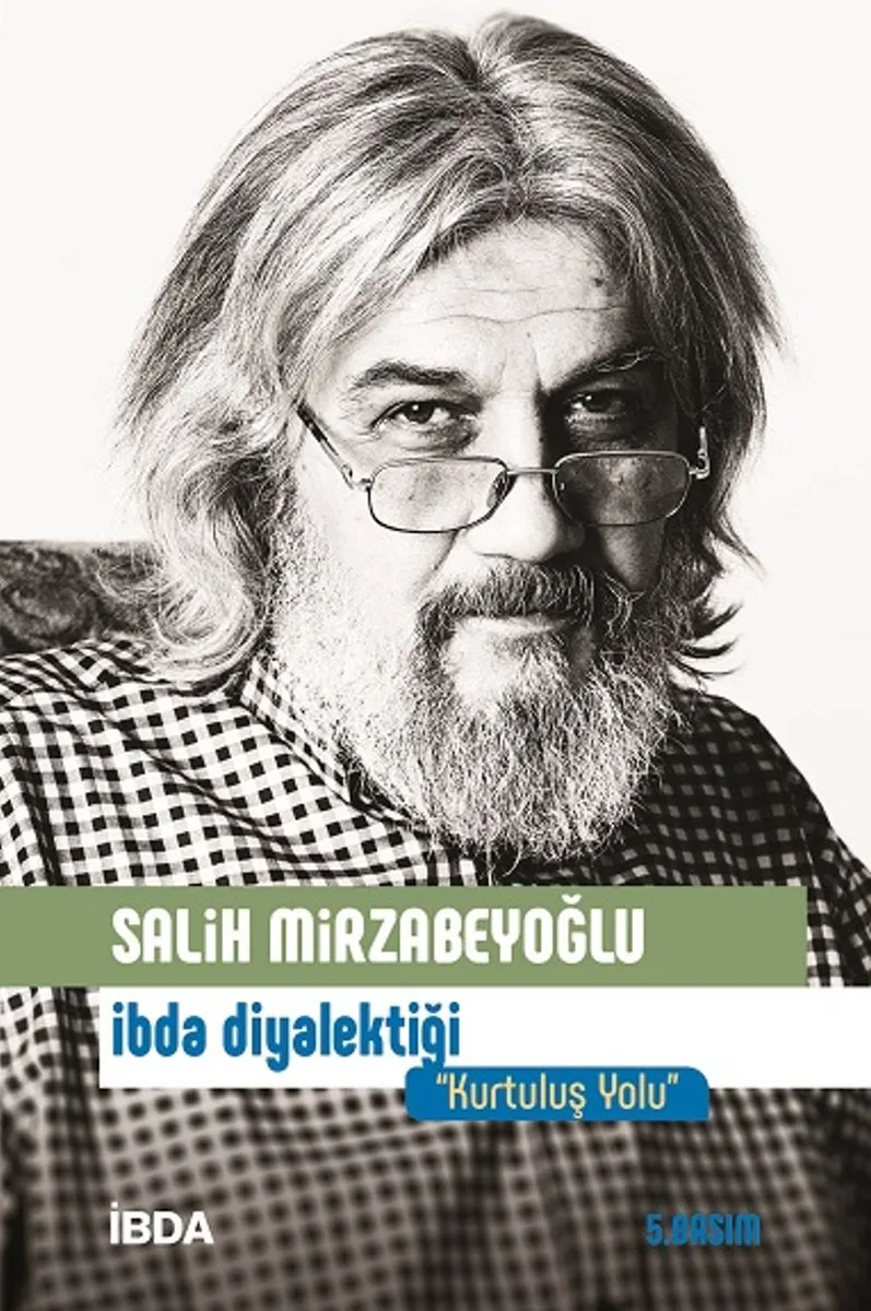 İbda Diyalektiği Kurtuluş Yolu