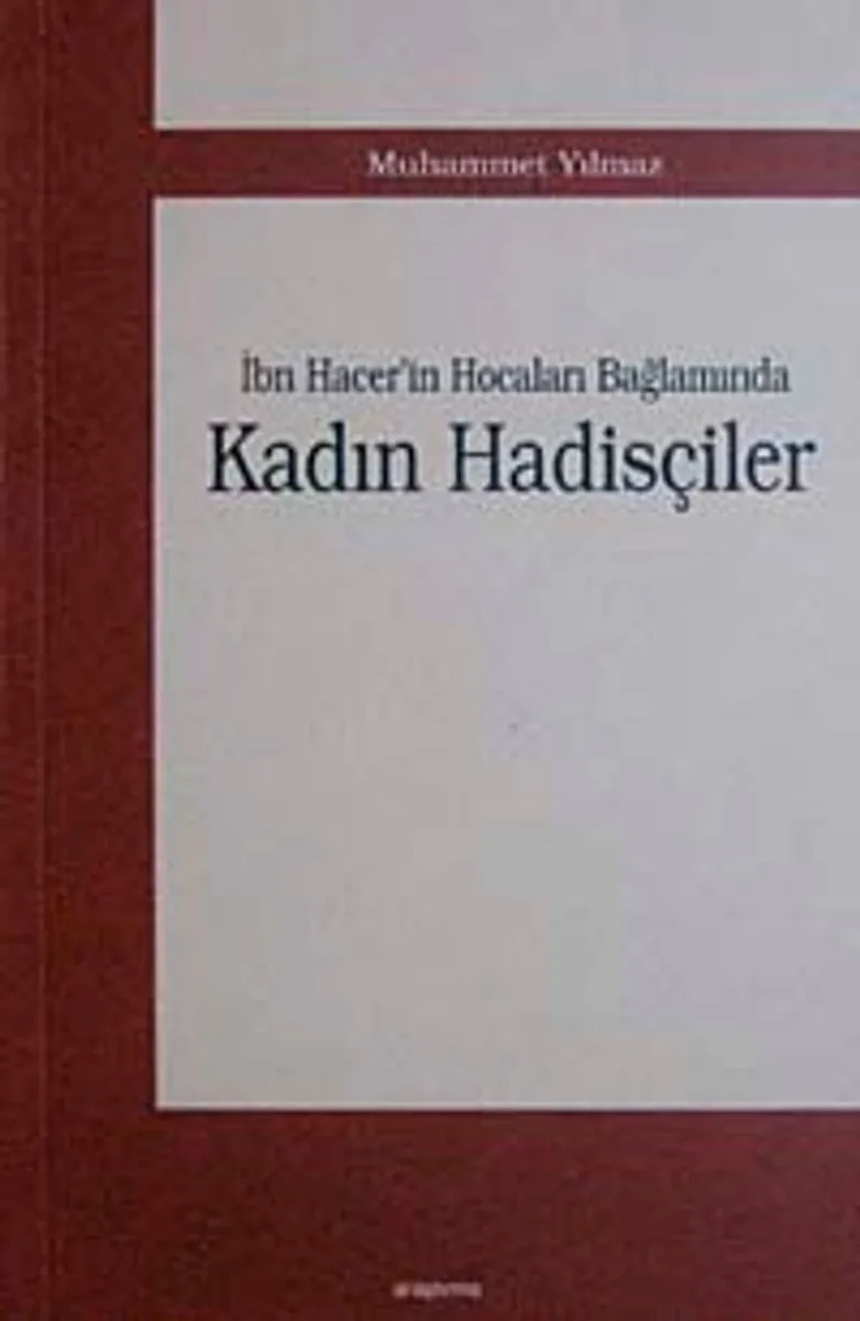 İbn Hacer'in Hocalar Bağlamında Kadın Hadisçiler