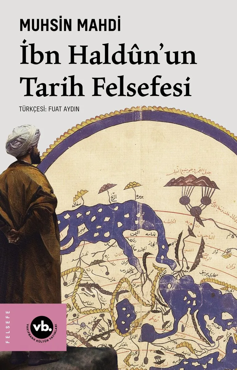 İbn Hald&ucirc;n'un Tarih Felsefesi