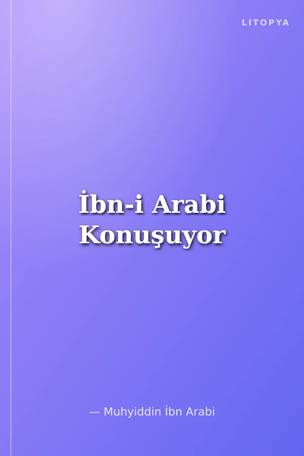 İbn-i Arabi Konuşuyor