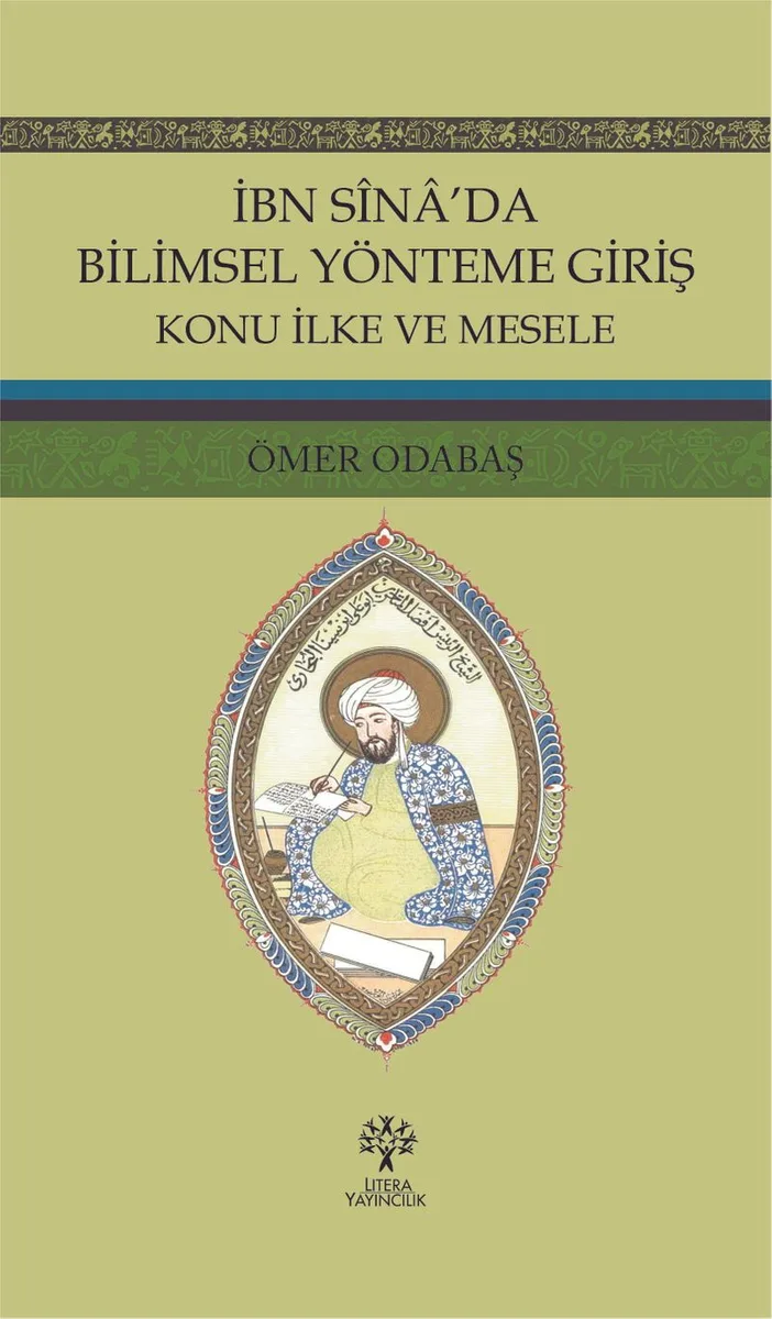 İbn S&icirc;na'da Bilimsel Yönteme Giriş Konu İlke ve Mesele