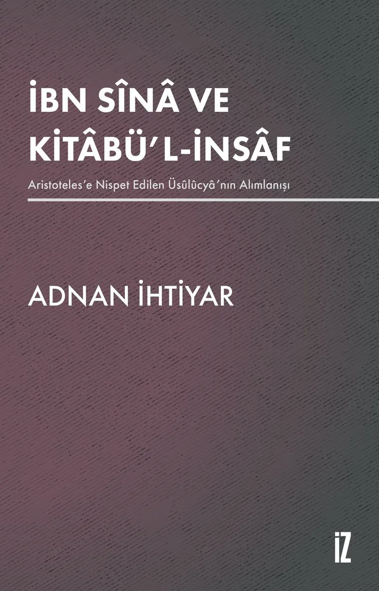 İbn S&icirc;na ve Kitabü'l-İnsaf Aristoteles'e Nispet Edilen Üs&ucirc;l&ucirc;cya'nın Alımlanışı