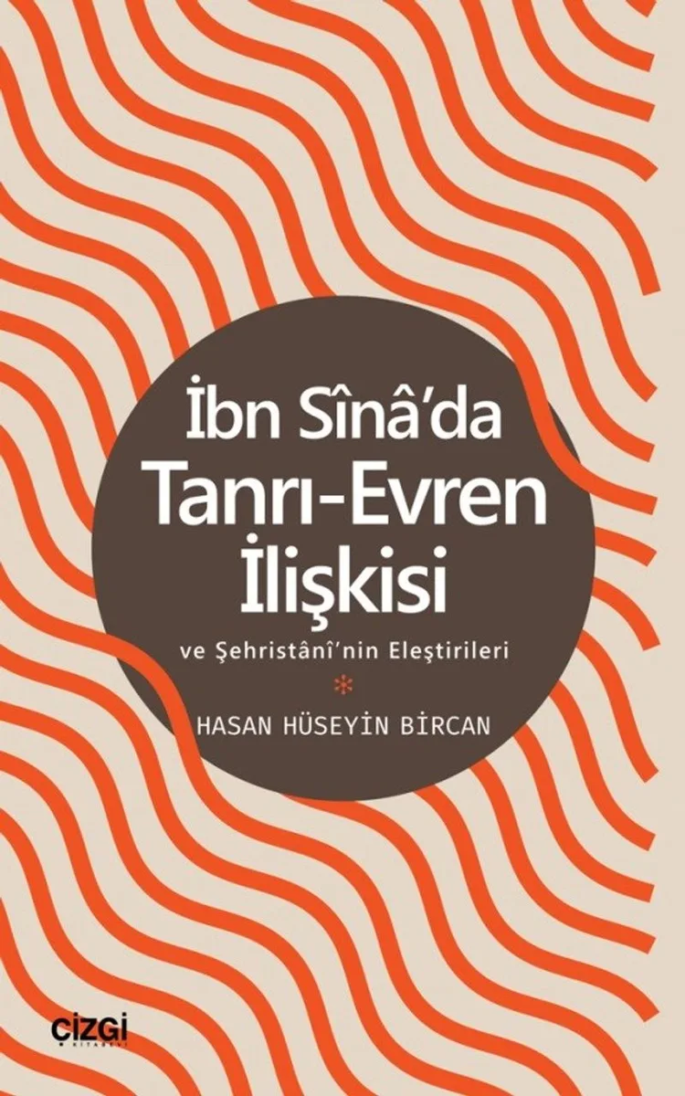 İbn Sina'da Tanrı-Evren İlişkisi ve Şehristani'nin Eleştirileri