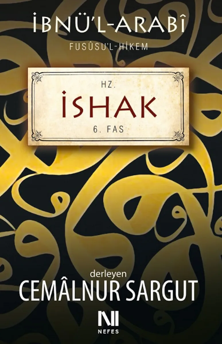 İbnül Arabi Fususul Hikem 6. Fas - Hz. İshak