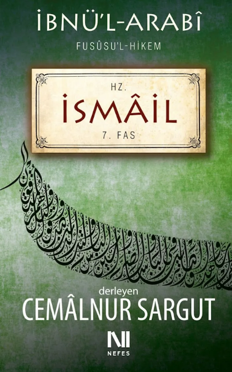 İbnül Arabi Fususul Hikem 7. Fas - Hz. İsm&acirc;il