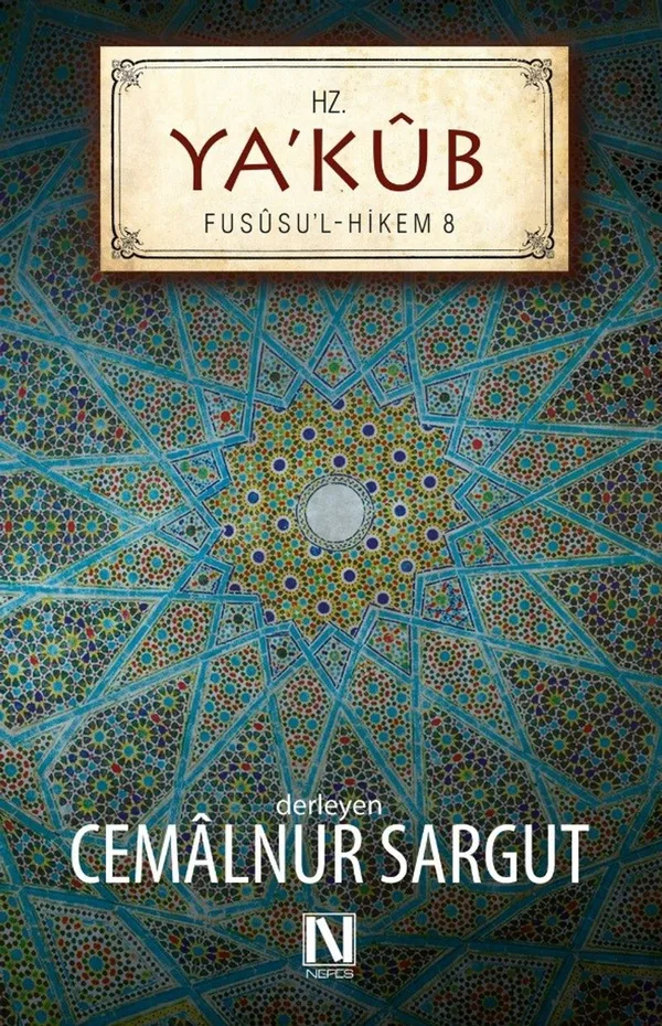 İbnül Arabi Fususul Hikem 8. Fas - Hz. Yakub