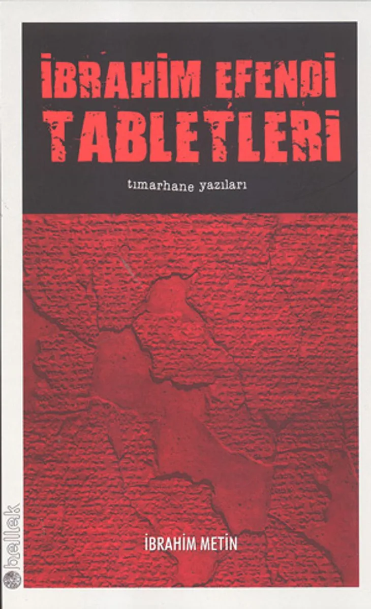 İbrahim Efendi Tabletleri Tımarhane Yazıları