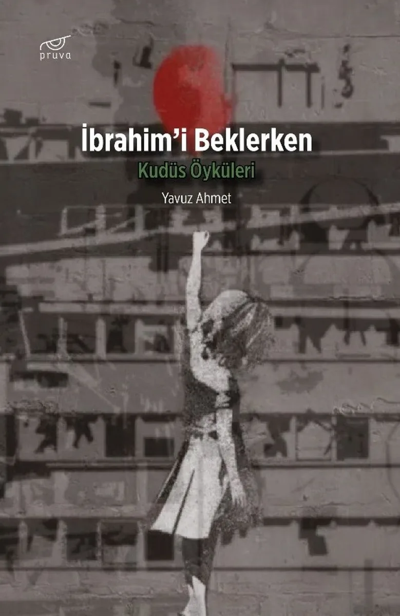 İbrahim'i Beklerken Kudüs Öyküleri
