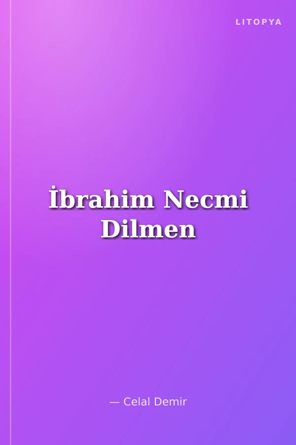 İbrahim Necmi Dilmen