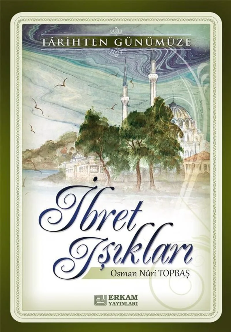 İbret Işıkları Tarihten Günümüze