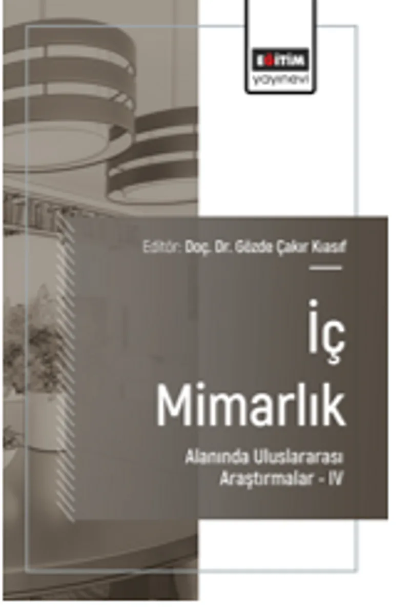 İç Mimarlık Alanında Uluslararası Araştırmalar &ndash;IV