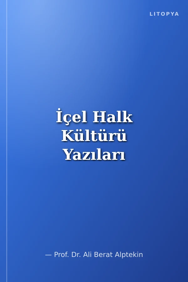 İçel Halk Kültürü Yazıları