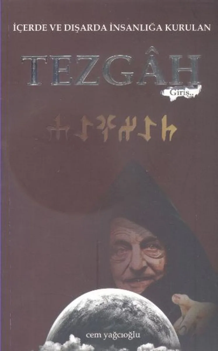 İçerde ve Dışarda İnsanlığa Kurulan Tezgah