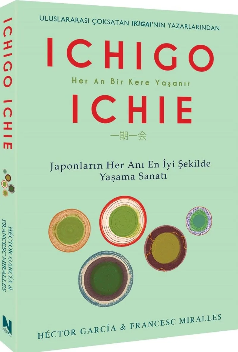 Ichıgo Ichıe Japonların Her Anı En İyi Şekilde Yaşama Sanatı