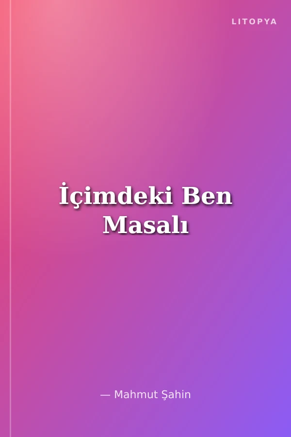 İçimdeki Ben Masalı