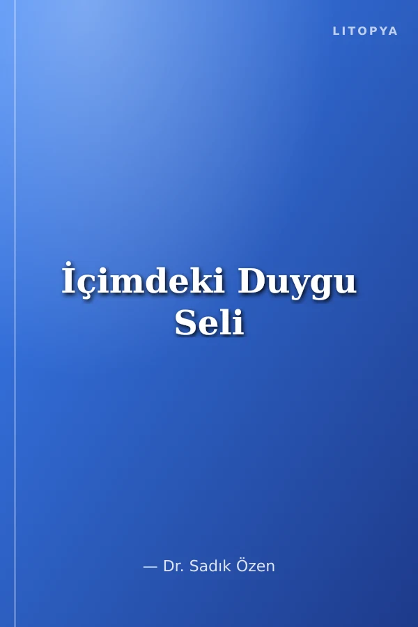 İçimdeki Duygu Seli