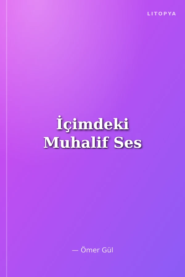 İçimdeki Muhalif Ses