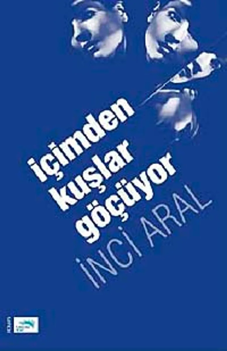 İçimden Kuşlar Göçüyor